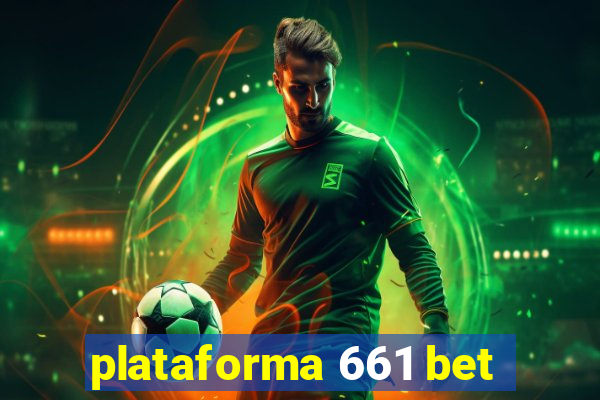 plataforma 661 bet